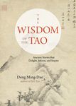 The Wisdom of the Tao: Ancient Stories That Delight, Inform, and Inspire - 圖片 1