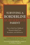 Surviving a Borderline Parent: How to Heal Your Childhood Wounds & Build Trust, Boundaries, and Self-Esteem - 圖片 1