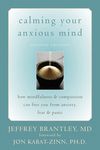 Calming Your Anxious Mind: How Mindfulness & Compassion Can Free You from Anxiety, Fear & Panic - 圖片 1