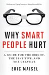 Why Smart People Hurt: A Guide for the Bright, the Sensitive, and the Creative (Creative Thinking & Positive Thinking Book, Mastering Creative Anxiety - 圖片 1