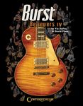 Burst Believers IV Guitar Songbook and Sheetmusic with 19581960 Les Paul Sunburst History Electric Guitar Collector Reference with Artist Interviews a - 圖片 1