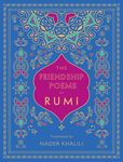 The Friendship Poems of Rumi: Translated by Nader Khalili - 圖片 1