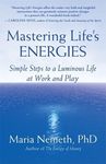Mastering Life's Energies: Simple Steps to a Luminous Life at Work and Play - 圖片 1