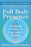 Full Body Presence: Learning to Listen to Your Body's Wisdom - 圖片 1
