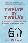 Twelve by Twelve: A One-Room Cabin Off the Grid & Beyond the American Dream - 圖片 1