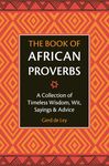 The Book of African Proverbs: A Collection of Timeless Wisdom, Wit, Sayings & Advice - 圖片 1