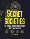 Secret Societies: The Complete Guide to Histories, Rites, and Rituals - 圖片 1