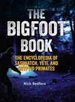 The Bigfoot Book: The Encyclopedia of Sasquatch, Yeti and Cryptid Primates - 圖片 1