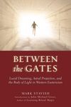 Between the Gates: Lucid Dreaming, Astral Projection, and the Body of Light in Western Esotericism - 圖片 1