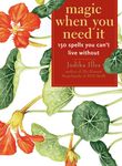 Magic When You Need It: 150 Spells You Can't Live Without - 圖片 1