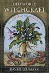 Old World Witchcraft: Ancient Ways for Modern Days - 圖片 1