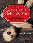 The Voodoo Doll Spellbook: A Compendium of Ancient and Contemporary Spells and Rituals - 圖片 1