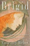 Brigid: History, Mystery, and Magick of the Celtic Goddess - 圖片 1