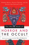 The Weiser Book of Horror and the Occult: Hidden Magic, Occult Truths, and the Stories That Started It All - 圖片 1