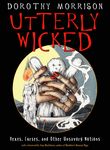 Utterly Wicked: Hexes, Curses, and Other Unsavory Notions - 圖片 1