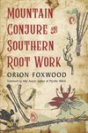 Mountain Conjure and Southern Root Work - 圖片 1