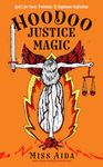 Hoodoo Justice Magic: Spells for Power, Protection and Righteous Vindication - 圖片 1