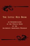 The Little Red Book: An Interpretation of the Twelve Steps of the Alcoholics Anonymous Program - 圖片 1