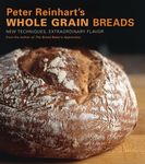Peter Reinhart's Whole Grain Breads: New Techniques, Extraordinary Flavor - 圖片 1