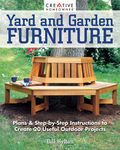 Yard and Garden Furniture, 2nd Edition: Plans and Step-By-Step Instructions to Create 20 Useful Outdoor Projects - 圖片 1