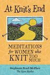 At Knit's End: Meditations for Women Who Knit Too Much - 圖片 1
