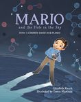 Mario and the Hole in the Sky: How a Chemist Saved Our Planet / ]Celizabeth Rusch; Illustrated by Teresa Martainez - 圖片 1