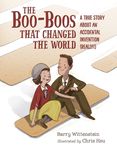 The Boo-Boos That Changed the World: A True Story about an Accidental Invention (Really!) - 圖片 1