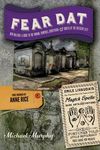 Fear Dat New Orleans: A Guide to the Voodoo, Vampires, Graveyards & Ghosts of the Crescent City - 圖片 1