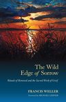 The Wild Edge of Sorrow: Rituals of Renewal and the Sacred Work of Grief - 圖片 1