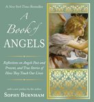 A Book of Angels: Reflections on Angels Past and Present, and True Stories of How They Touch Our Lives - 圖片 1