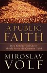 A Public Faith: How Followers of Christ Should Serve the Common Good - 圖片 1