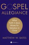 Gospel Allegiance: What Faith in Jesus Misses for Salvation in Christ - 圖片 1