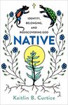 Native: Identity, Belonging, and Rediscovering God - 圖片 1