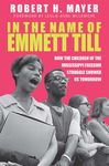 In the Name of Emmett Till: How the Children of the Mississippi Freedom Struggle Showed Us Tomorrow - 圖片 1
