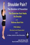 Shoulder Pain? The Solution & Prevention: Fifth Edition, Revised & Expanded - 圖片 1