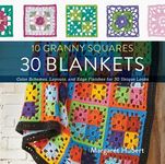 10 Granny Squares 30 Blankets: Color Schemes, Layouts, and Edge Finishes for 30 Unique Looks - 圖片 1