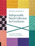 Melissa Leapman's Indispensable Stitch Collection for Crocheters: 200 Stitch Patterns in Words and Symbols - 圖片 1