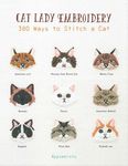 Cat Lady Embroidery: 380 Ways to Stitch a Cat - 圖片 1