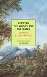 Between the Woods and the Water: On Foot to Constantinople: From the Middle Danube to the Iron Gates - 圖片 1