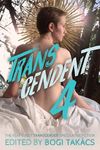 Transcendent 4: The Year's Best Transgender Speculative Fiction - 圖片 1