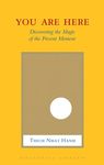 You Are Here: Discovering the Magic of the Present Moment - 圖片 1