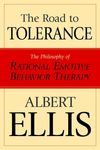 The Road To Tolerance: The Philosophy Of Rational Emotive Behavior Therapy - 圖片 1