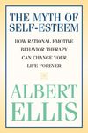 The Myth of Self-esteem: How Rational Emotive Behavior Therapy Can Change Your Life Forever - 圖片 1