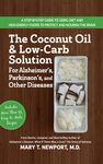 The Coconut Oil and Low-Carb Solution for Alzheimer's, Parkinson's, and Other Diseases: A Guide to Using Diet and a High-Energy Food to Protect and No - 圖片 1