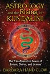 Astrology and the Rising of Kundalini: The Transformative Power of Saturn, Chiron, and Uranus - 圖片 1