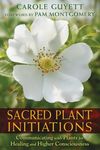Sacred Plant Initiations: Communicating with Plants for Healing and Higher Consciousness - 圖片 1