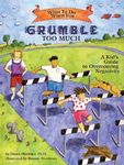 What to Do When You Grumble Too Much: A Kid's Guide to Overcoming Negativity - 圖片 1
