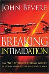 Breaking Intimidation: Say "No" Without Feeling Guilty. Be Secure Without the Approval of Man - 圖片 1