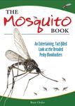 The Mosquito Book: An Entertaining, Fact-Filled Look at the Dreaded Pesky Bloodsuckers - 圖片 1