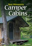 Best Minnesota Camper Cabins: Roughing It in Comfort - 圖片 1